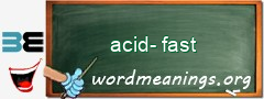 WordMeaning blackboard for acid-fast